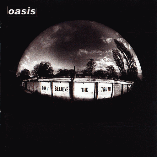 Oasis : Don't Believe the Truth